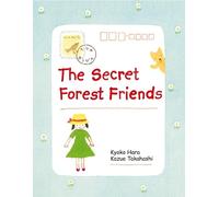 Kyoko Hara The Secret Forest Friends (Copertina rigida) Forest Friends