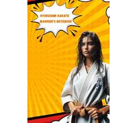 Kyokushin Karate - Warrior’s Notebook
