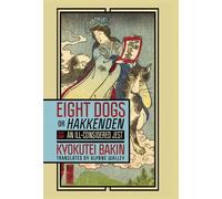 Kyokutei Bakin Eight Dogs, or "Hakkenden" (Tascabile)