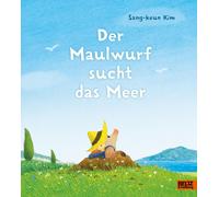 Kyong-Hae Flügel Der Maulwurf sucht das Meer: Vierfarbi (Copertina rigida)