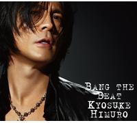 Kyosuke Himuro - Bang the Beat [Ltd. Edition]