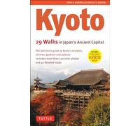 Kyoto: 29 Walks in Japan's Ancient Capital [Lingua Inglese]