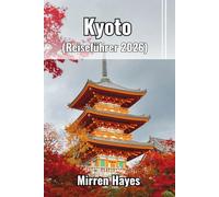 Kyoto Reiseführer 2026
