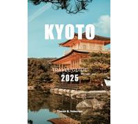 KYOTO TRAVEL GUIDE 2025