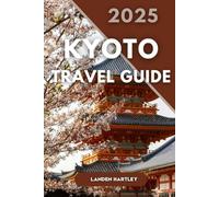 Kyoto Travel guide 2025
