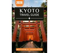 Kyoto Travel Guide 2026: Explore Gion, Kinkaku-ji, Pontocho, and Key Sights with Practical Visitor Information