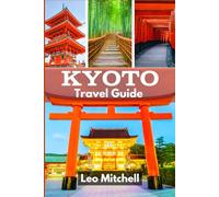 Kyoto Travel Guide: Embrace Kyoto's Warm Hospitality and Traditional Way of Life