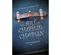 Kyp Harness The Art of Charlie Chaplin (Tascabile)