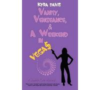 Kyra Davis Vanity, Vengeance And A Weekend In Vegas (Tascabile)