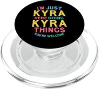 Kyra Here Doing Kyra Things Funny Kyra Name PopSockets PopGrip per MagSafe