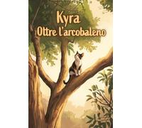 Kyra - Oltre l'arcobaleno