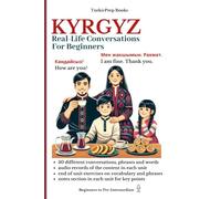 Kyrgyz: Real-Life Conversation for Beginners
