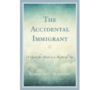 Kyriacos C. Markides The Accidental Immigrant (Tascabile)