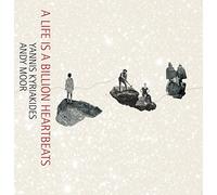 Yannis Kyriakides & Andy Moor A Life Is a Billion Heartbeats (Vinyl LP)