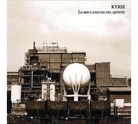 Kyrie - Le Meccaniche Del Quinto