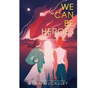 Kyrie McCauley We Can Be Heroes (Tascabile)