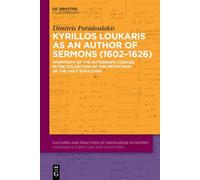 Kyrillos Loukaris As an Author of Sermons 1602-1626: Inventory of the Autograph Codices in the Collection of the Metochion of the Holy Sepulchre