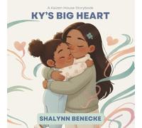 Ky's Big Heart: A Kaizen House Storybook