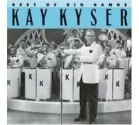 Kyser Kay - The Best Of The Big Bands