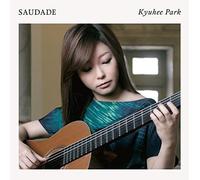 Kyu-Hee, Park - Saudade-Brazil Guitar Sakuhin Shuu