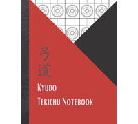 Kyudo Tekichu Notebook: Log every shot on the Mato