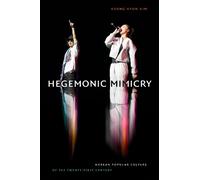 Kyung Hyun Kim Hegemonic Mimicry (Copertina rigida)
