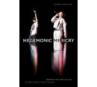 Kyung Hyun Kim Hegemonic Mimicry (Tascabile)