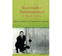Kyung-Joon Lee Successful Reforestation in South Korea (Tascabile)