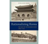 Kyung Moon Hwang Rationalizing Korea (Tascabile)