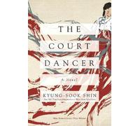 Kyung-Sook Shin The Court Dancer (Tascabile)