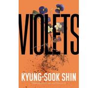 Kyung-Sook Shin Violets (Tascabile)