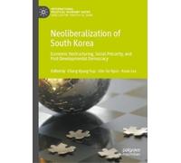 Kyung-Sup Chang Neoliberalization of South Korea (Copertina rigida)
