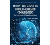 Kyung Sup Kwak Multiple Access Systems For Next-generation Co (Copertina rigida)