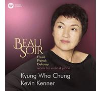 Kyung Wha Chung( Violino), Kenner Kevin( Piano) - Beau Soir Works For Violin & Piano (2018)