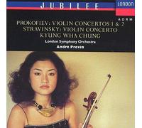 Kyung-Wha Chung - Prokofiev & Stravinsky: Violin Concertos - Andre Previn, London Philharmonic Orchestra and Kyung-Wha Chung