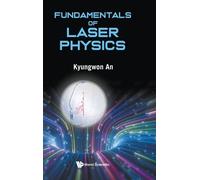 Kyungwon An Fundamentals Of Laser Physics (Tascabile)