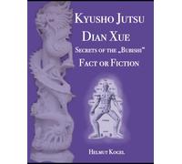 Kyusho Jutsu, Dian Xue: Secrets from the "Bubishi", Fact or Fiction
