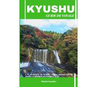 KYUSHU GUIDE DE VOYAGE