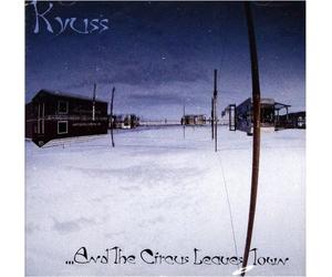 Kyuss - ...and The Circus Leaves Town - Cd