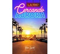 L.A. 1987 - Cercando Aurora