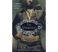 L.A. Banks L A Banks The Damned (Tascabile) Vampire Huntress Legends