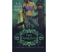 L. Banks The Darkness: A Vampire Huntress Legend: 10 (Vampire Huntre (Tascabile)