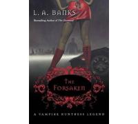L. Banks L A Banks The Forsaken (Tascabile) Vampire Huntress Legends