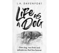 L. A. Davenport Life as a Dog (Tascabile)