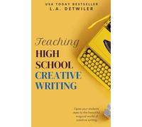 L a Detwiler Teaching High School Creative Writing (Tascabile)