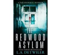 L a Detwiler The Redwood Asylum (Tascabile) Redwood Asylum