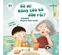 L a Dinh Ba Oi Rang Cua Ba Dau Roi? Grandma Where Is Your Tooth? (Tascabile)