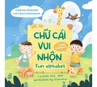 L a Dinh Chu Cai Vui Nhon = Fun Alphabet [Bilingual Vietnamese/Engli (Tascabile)