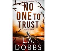 L a Dobbs No One To Trust (Tascabile)