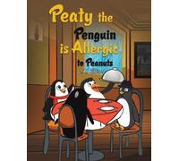 L.A. Elliot Peaty the Penguin is Allergic to Peanuts (Tascabile)